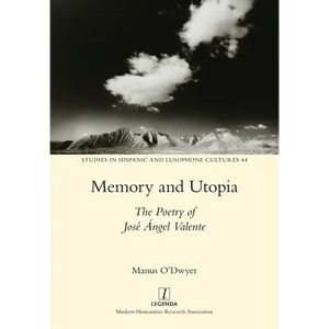Memory and Utopia: The Poetry of José Ángel Valente - Paperback