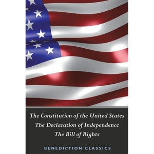 The Constitution of the United States (Including The Declaration of Independence and The Bill of Rights) - Paperback