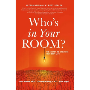 Who's in Your Room: The Secret to Creating Your Best Life - Paperback