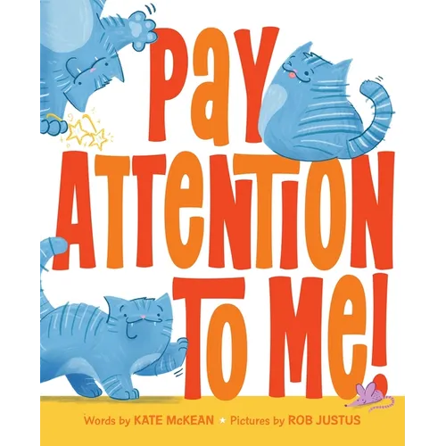 Pay Attention to Me! - Hardcover