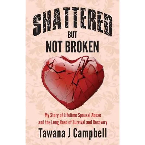 Shattered But Not Broken - Paperback
