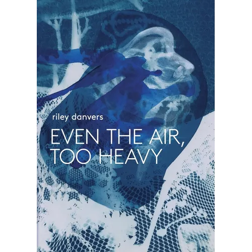Even the Air, Too Heavy - Paperback