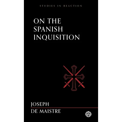 On the Spanish Inquisition - Imperium Press (Studies in Reaction) - Paperback