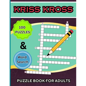 Kriss Kross Puzzle Book +Word Search for Adults: 100 Interesting Classic Puzzles over 2000 Verified Words +30 Word Search Pages - Paperback