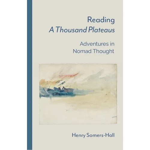 Reading a Thousand Plateaus: Adventures in Nomad Thought - Paperback