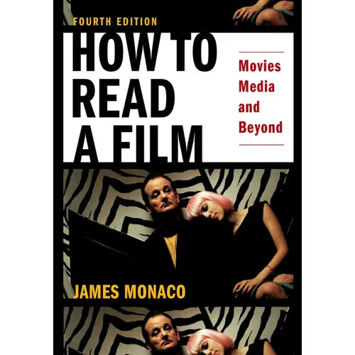 How to Read a Film: Movies, Media, and Beyond: Art, Technology, Language, History, Theory - Paperback