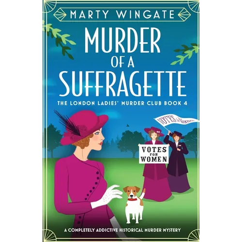 Murder of a Suffragette: A completely addictive historical murder mystery - Paperback