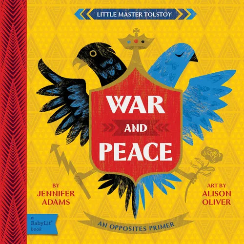 War and Peace: A Babylit(r) Opposites Primer - Board Book