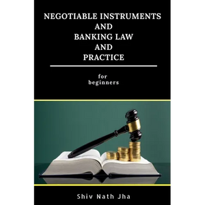 Negotiable Instruments and Banking Law and Practice - Paperback
