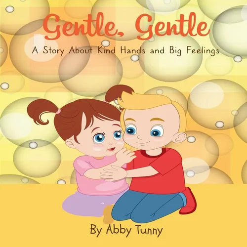 Gentle, Gentle: A Story About Kind Hands and Big Feelings - Paperback