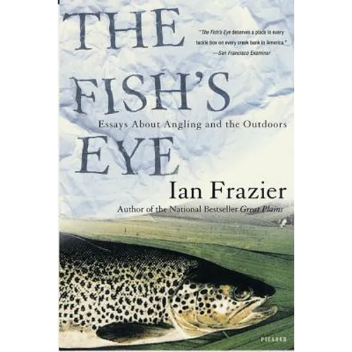 The Fish's Eye: Essays about Angling and the Outdoors - Paperback