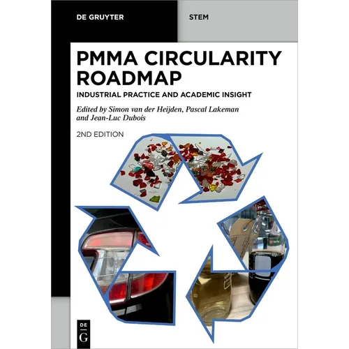 Pmma Circularity Roadmap: Industrial Practice and Academic Insight - Paperback