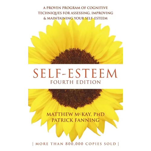 Self-Esteem: A Proven Program of Cognitive Techniques for Assessing, Improving, and Maintaining Your Self-Esteem - Hardcover