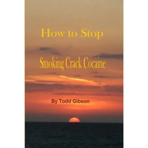 How to Stop Smoking Crack Cocaine - Paperback