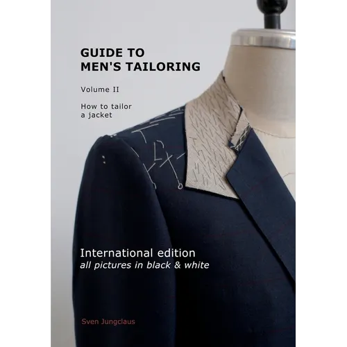 Guide to men's tailoring, Volume 2 (black & white): How to tailor a jacket - Paperback