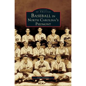Baseball in North Carolina's Piedmont - Hardcover
