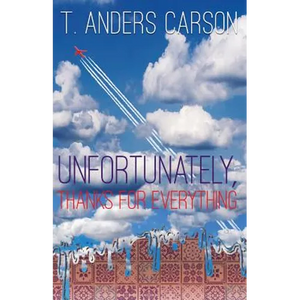 Unfortunately, Thanks for Everything - Paperback