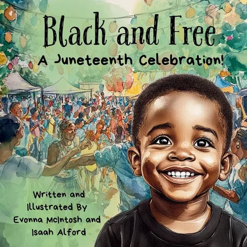 Black and Free A Juneteenth Celebration! - Paperback