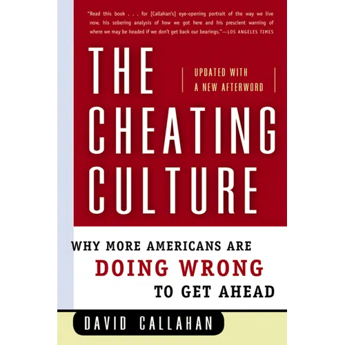 The Cheating Culture: Why More Americans Are Doing Wrong to Get Ahead - Paperback