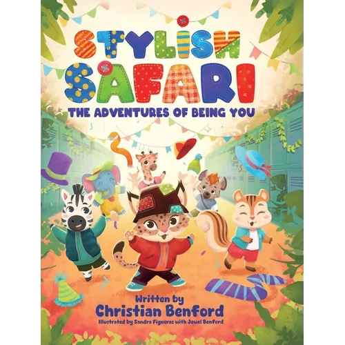 Stylish Safari: The Adventures of Being You - Hardcover