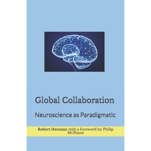 Global Collaboration: Neuroscience as Paradigmatic - Paperback