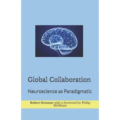 Global Collaboration: Neuroscience as Paradigmatic - Paperback