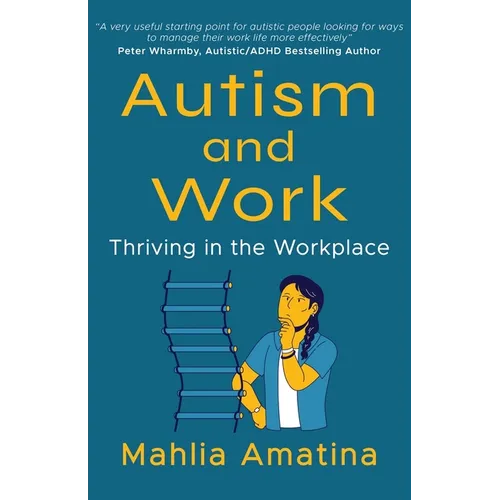 Autism and Work: Thriving in the Workplace - Paperback