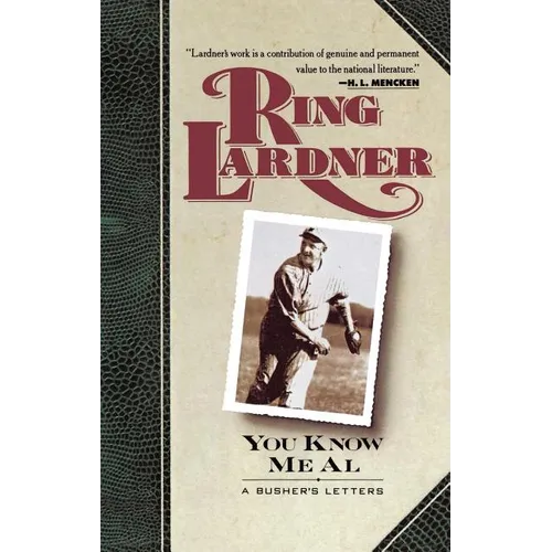 You Know Me Al: A Busher's Letters - Paperback
