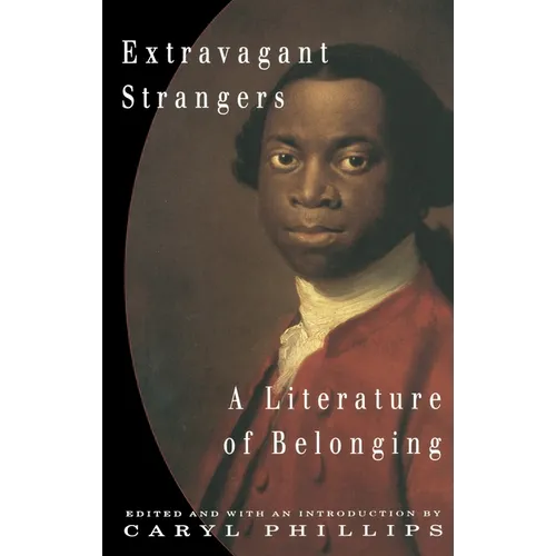 Extravagant Strangers: A Literature of Belonging - Paperback