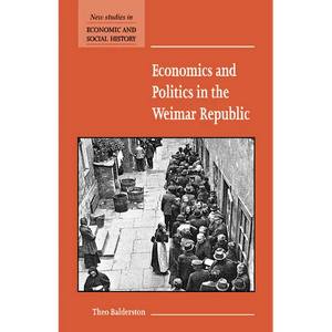Economics and Politics in the Weimar Republic - Paperback