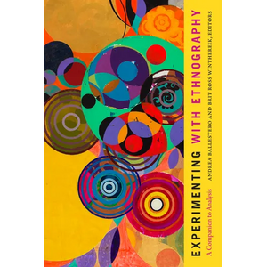 Experimenting with Ethnography: A Companion to Analysis - Paperback