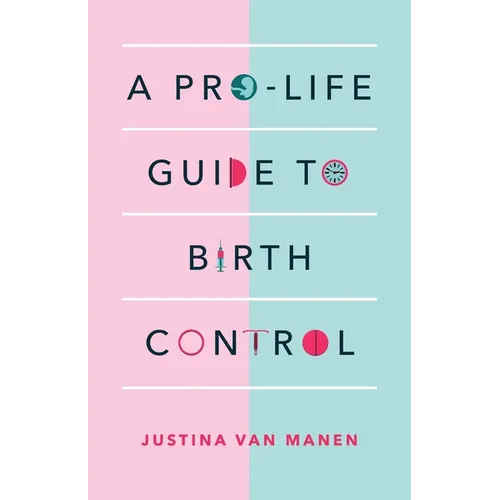 A Pro-Life Guide to Birth Control - Paperback