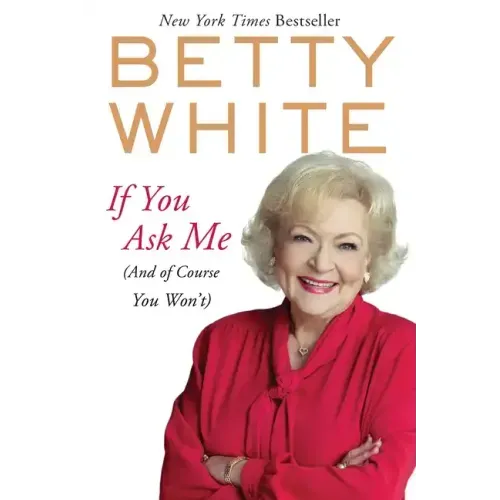 If You Ask Me: (And of Course You Won't) - Paperback