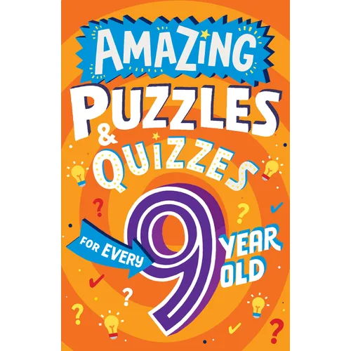 Amazing Puzzles and Quizzes for Every 9 Year Old - Paperback