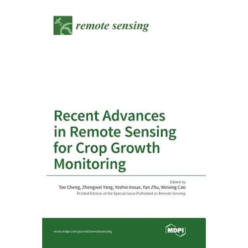 Recent Advances in Remote Sensing for Crop Growth Monitoring - Hardcover