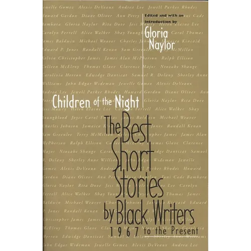 Children of the Night: The Best Short Stories by Black Writers 1967 to the Present - Paperback