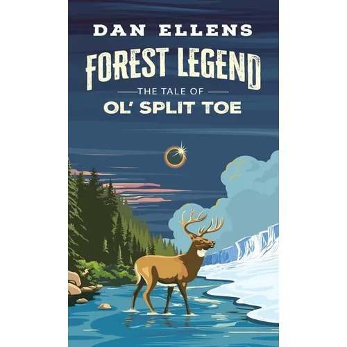 Forest Legend: The Tale of Ol' Split Toe - Hardcover