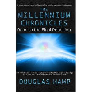 The Millennium Chronicles: Road to the Final Rebellion - Paperback