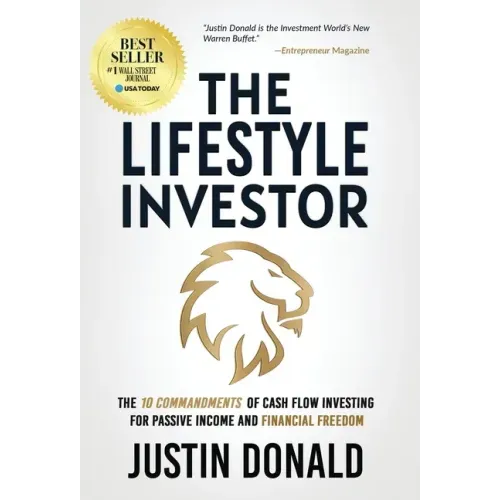 The Lifestyle Investor: The 10 Commandments of Cash Flow Investing for Passive Income and Financial Freedom-Updated and Expanded Edition -April 2024 - Hardcover