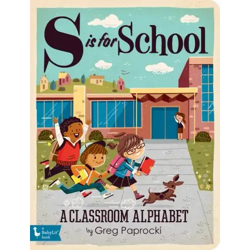 S Is for School: A Classroom Alphabet - Board Book