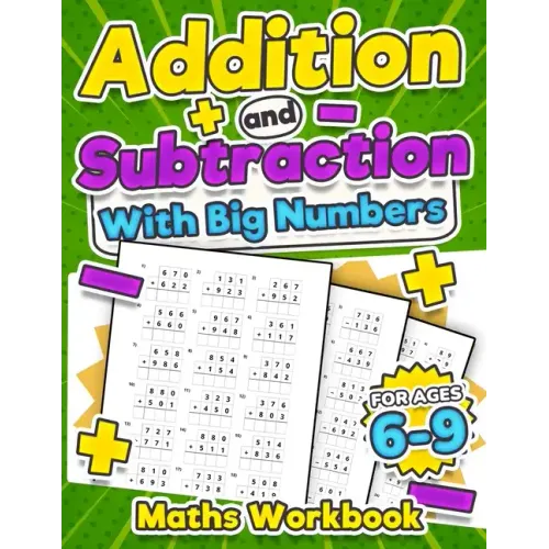 Addition and Subtraction Maths Workbook Kids Ages 6-9 Adding and Subtracting Timed Maths Test Drills Kindergarten, Grade 1, 2 and 3 Year 1, 2,3 and 4 - Paperback