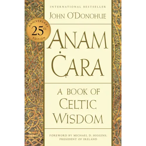 Anam Cara [Twenty-Fifth Anniversary Edition]: A Book of Celtic Wisdom - Paperback