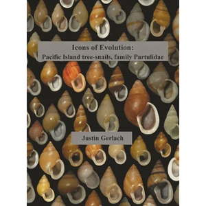 Icons of Evolution: Pacific Island tree-snails of the family Partulidae - Hardcover