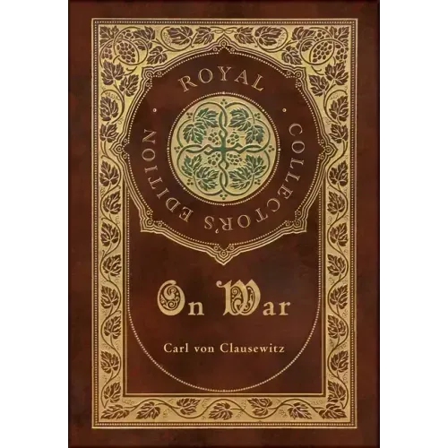 On War (Royal Collector's Edition) (Annotated) (Case Laminate Hardcover with Jacket) - Hardcover