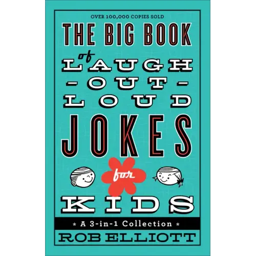 The Big Book of Laugh-Out-Loud Jokes for Kids: A 3-In-1 Collection - Paperback