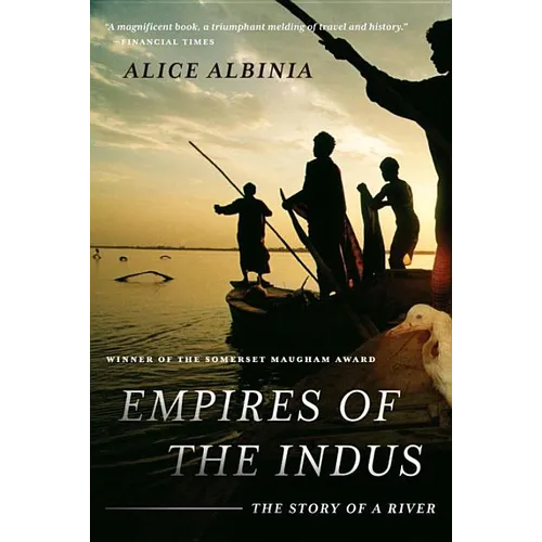 Empires of the Indus: The Story of a River - Paperback