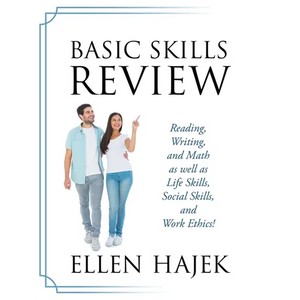 Basic Skills Review: Reading, Writing, and Math as well as Life Skills, Social Skills, and Work Ethics! - Paperback