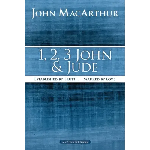 1, 2, 3 John and Jude: Established in Truth ... Marked by Love - Paperback