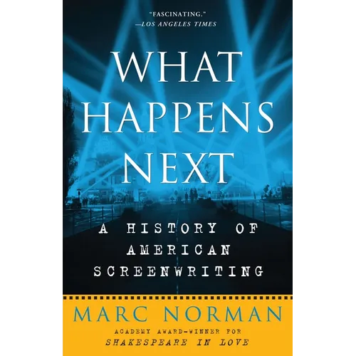 What Happens Next: A History of American Screenwriting - Paperback