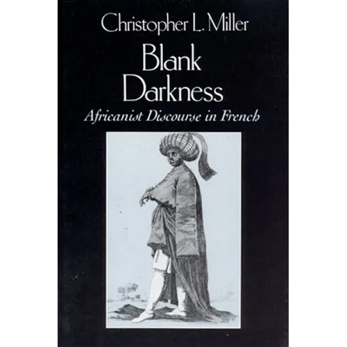Blank Darkness: Africanist Discourse in French - Paperback